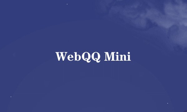 WebQQ Mini
