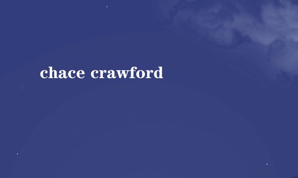 chace crawford